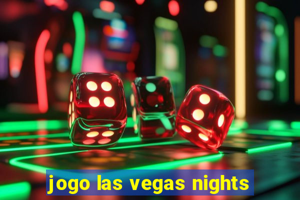 jogo las vegas nights